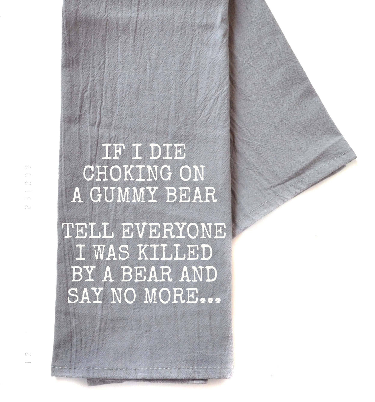 I Was Killed By A Bear Funny Tea Towel